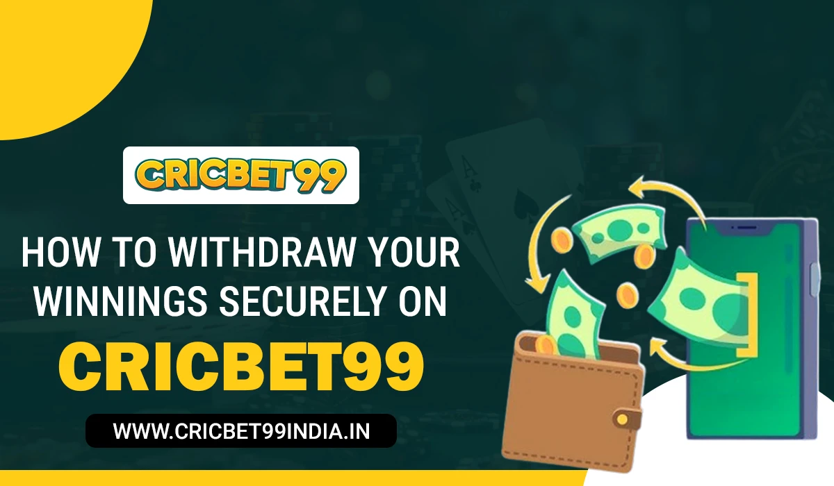 Read more about the article How to Withdraw Your Winnings Securely on Cricbet99