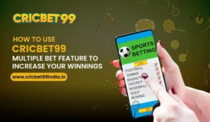 Read more about the article How to Use Cricbet99 Multiple Bet Feature to Increase Your Winnings