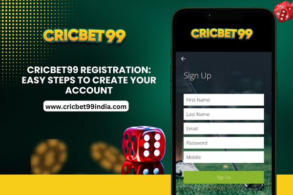 Cricbet99 Registration: Easy Steps To Create Your Account | Cricbet99
