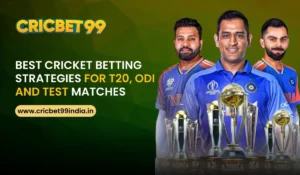 Read more about the article Best Cricket Betting Strategies for T20, ODI, and Test Matches on Cricbet99