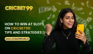 Read more about the article How to Win at Slots on Cricbet99: Tips and Strategies