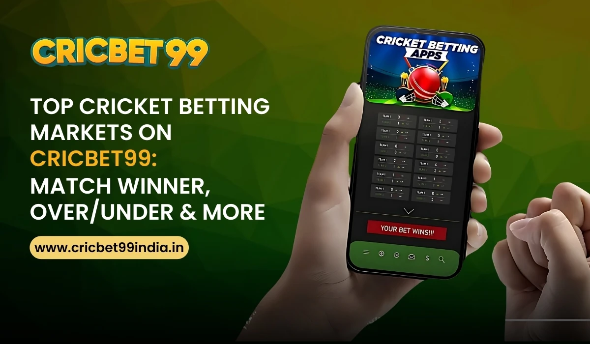 Read more about the article Top Cricket Betting Markets on Cricbet99: Match Winner, Over/Under & More