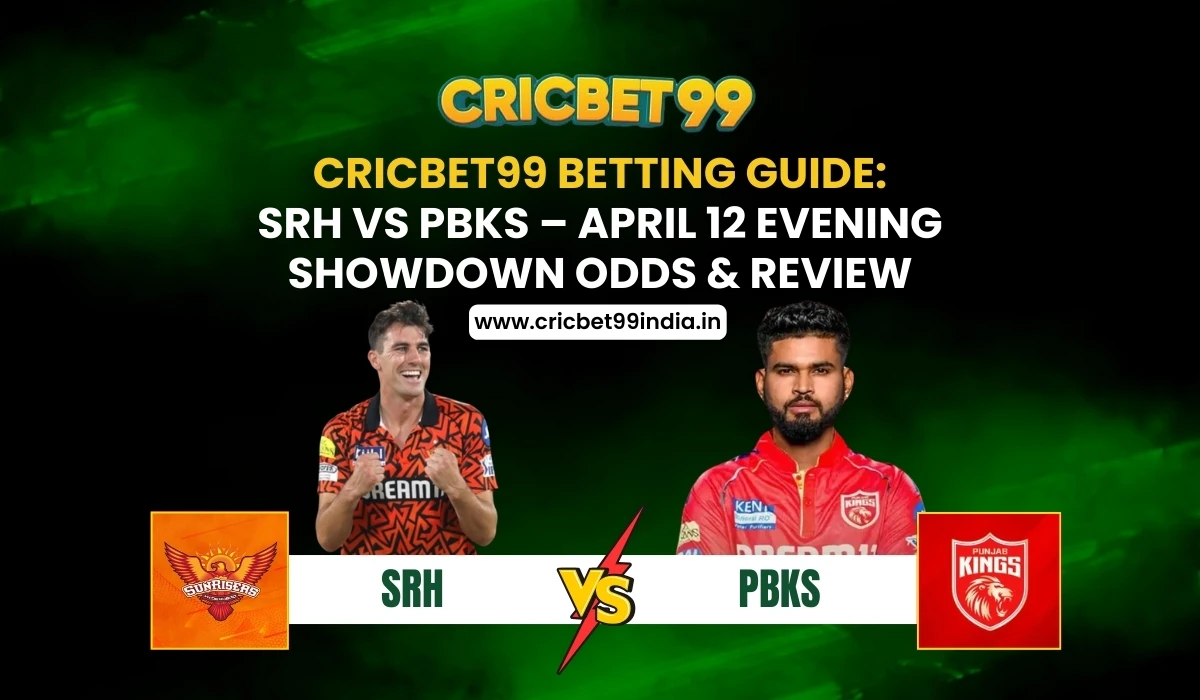Read more about the article Cricbet99 Betting Guide: SRH vs PBKS – April 12 Evening Showdown Odds & Review