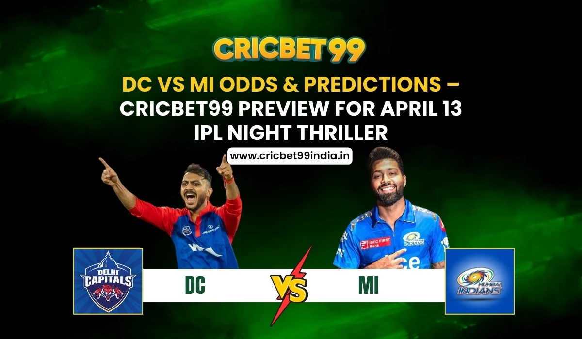 Read more about the article DC vs MI Odds & Predictions – Cricbet99 Preview for April 13 IPL Night Thriller