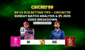 Read more about the article RR vs RCB Betting Tips – Cricbet99 Sunday Match Analysis & IPL 2025 Odds Breakdown