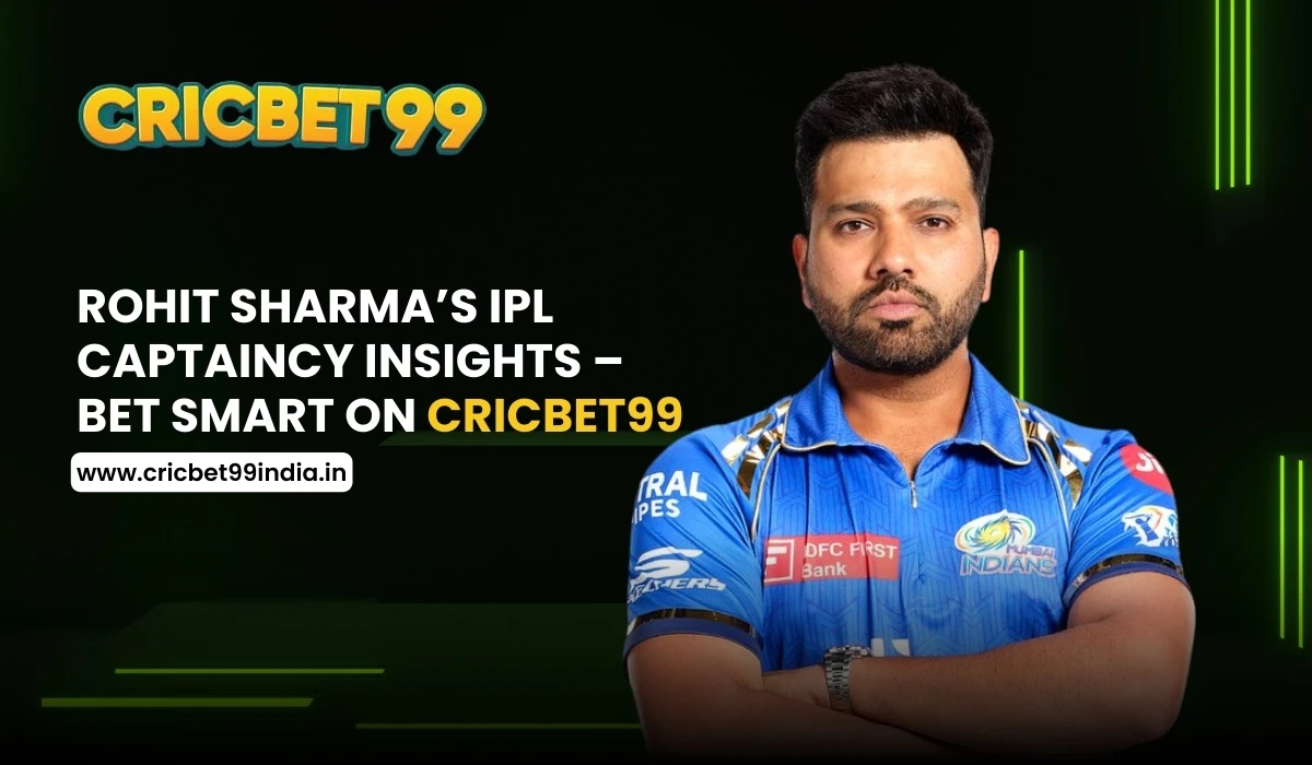 Read more about the article Rohit Sharma’s IPL Captaincy Insights – Bet Smart on Cricbet99