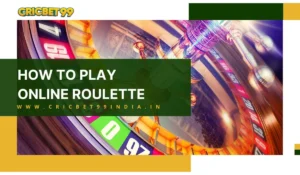 Read more about the article How to Play Online Roulette on CricBet99 Like a Pro