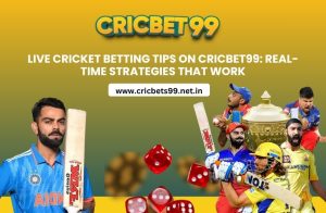 Live Cricket Betting Tips on Cricbet99: Real-Time Strategies That Work