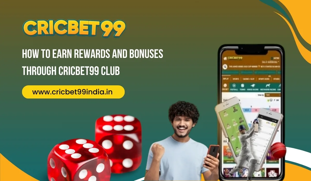 Read more about the article How to Earn Rewards and Bonuses Through Cricbet99 Club