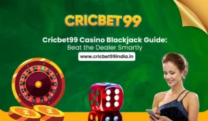 Read more about the article Cricbet99 Casino Blackjack Guide: Beat the Dealer Smartly
