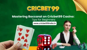 Read more about the article Mastering Baccarat on Cricbet99 Casino: Tips for Beginners
