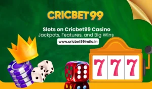 Read more about the article Slots on Cricbet99 Casino: Jackpots, Features, and Big Wins