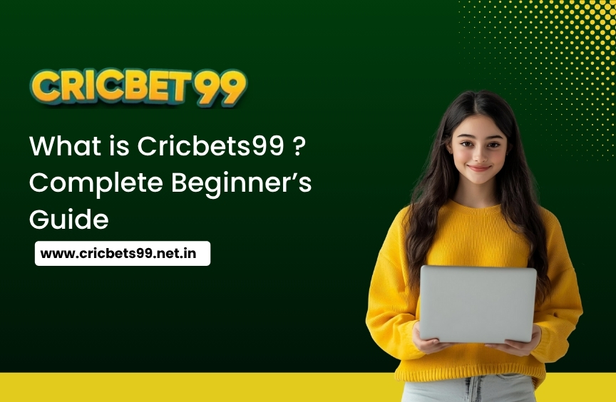 What is Cricbet99 ? Complete Beginner’s Guide
